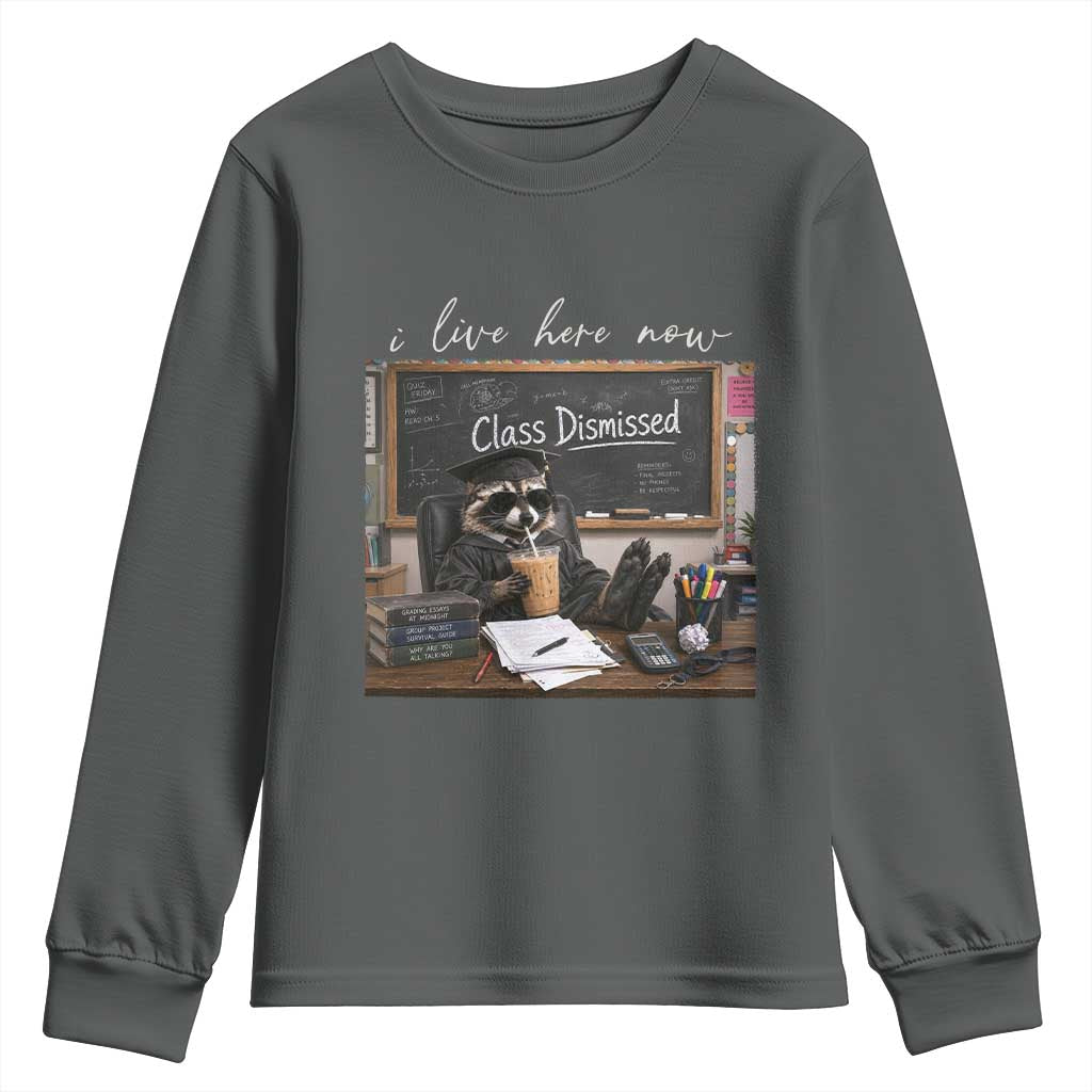 Funny Raccoon Graduation Youth Sweatshirt I Live Here Now