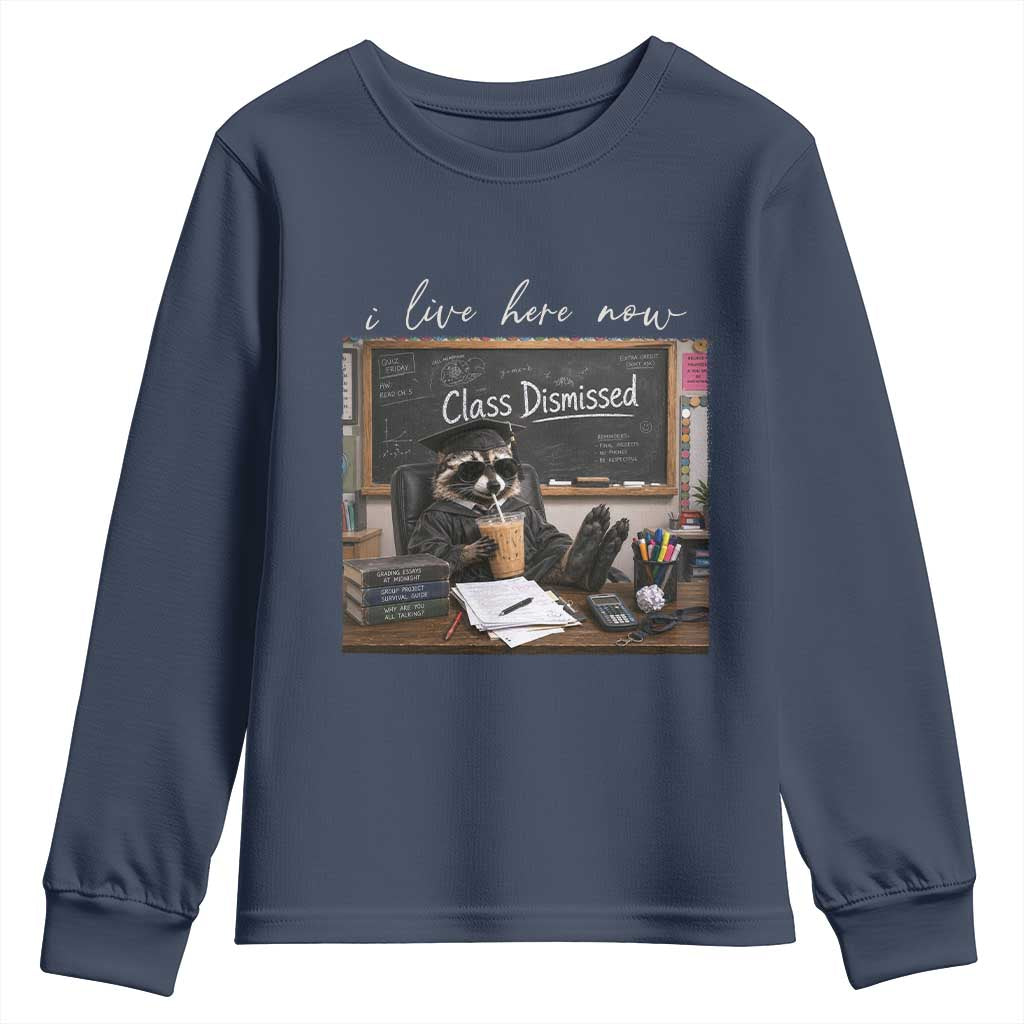 Funny Raccoon Graduation Youth Sweatshirt I Live Here Now