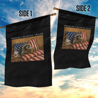 Probably Reading Trash Racoon Garden Flag Funny Racoon Book Lover 4th of July