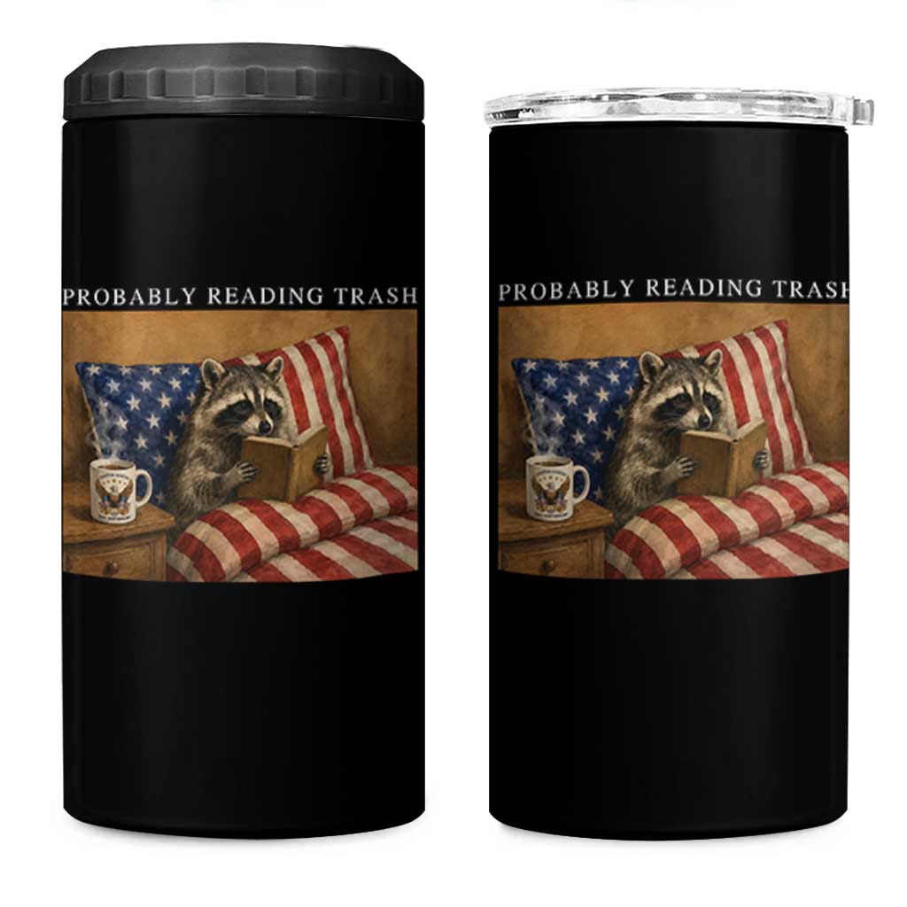Probably Reading Trash Racoon 4 in 1 Can Cooler Tumbler Funny Racoon Book Lover 4th of July