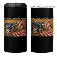 Probably Reading Trash Racoon 4 in 1 Can Cooler Tumbler Funny Racoon Book Lover 4th of July