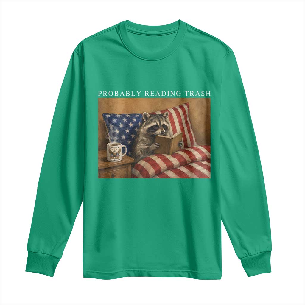 Probably Reading Trash Racoon Long Sleeve Shirt Funny Racoon Book Lover 4th of July