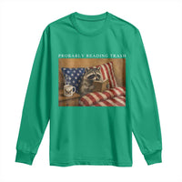 Probably Reading Trash Racoon Long Sleeve Shirt Funny Racoon Book Lover 4th of July