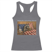 Probably Reading Trash Racoon Racerback Tank Top Funny Racoon Book Lover 4th of July