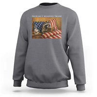 Probably Reading Trash Racoon Sweatshirt Funny Racoon Book Lover 4th of July