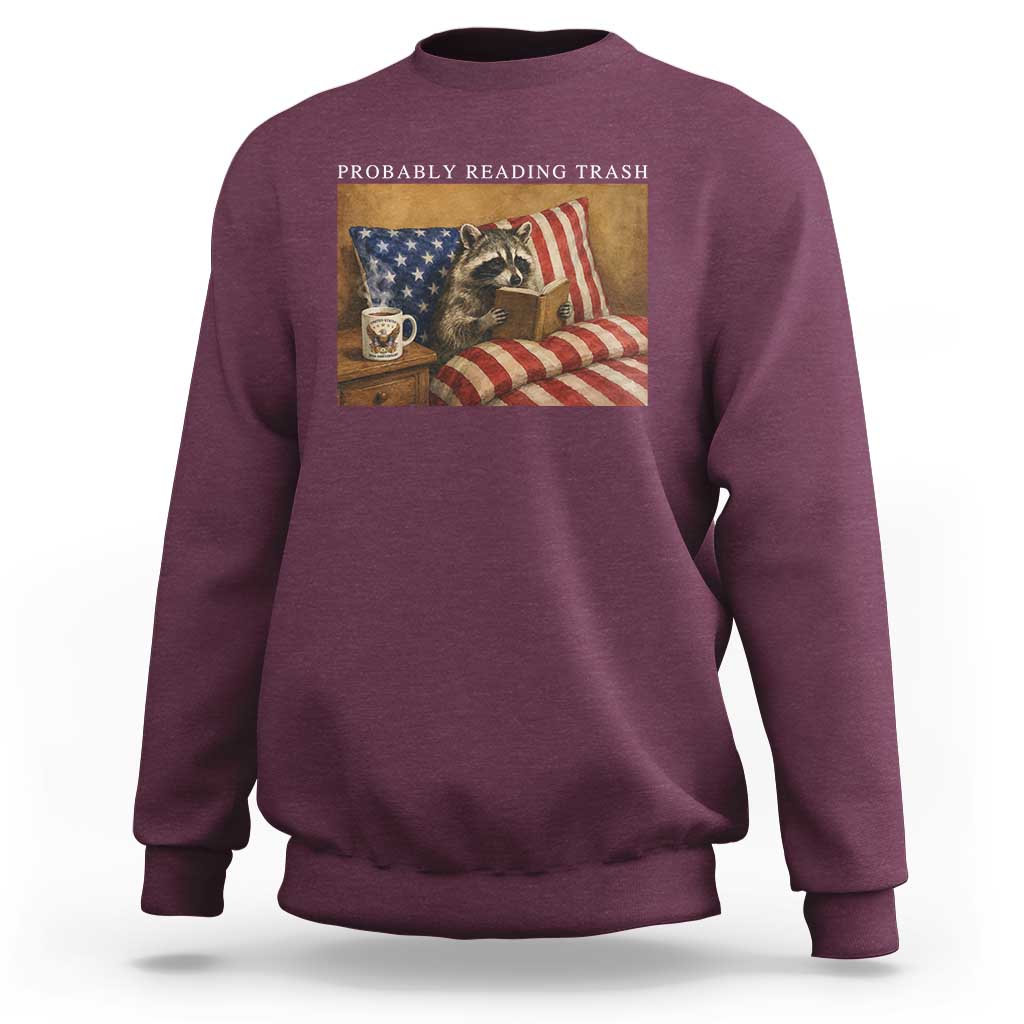 Probably Reading Trash Racoon Sweatshirt Funny Racoon Book Lover 4th of July