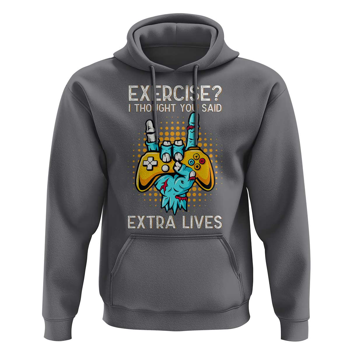 Funny Gamer Skeleton Hand Hoodie Exercise I Thought You Said Extra Lives - Wonder Print Shop