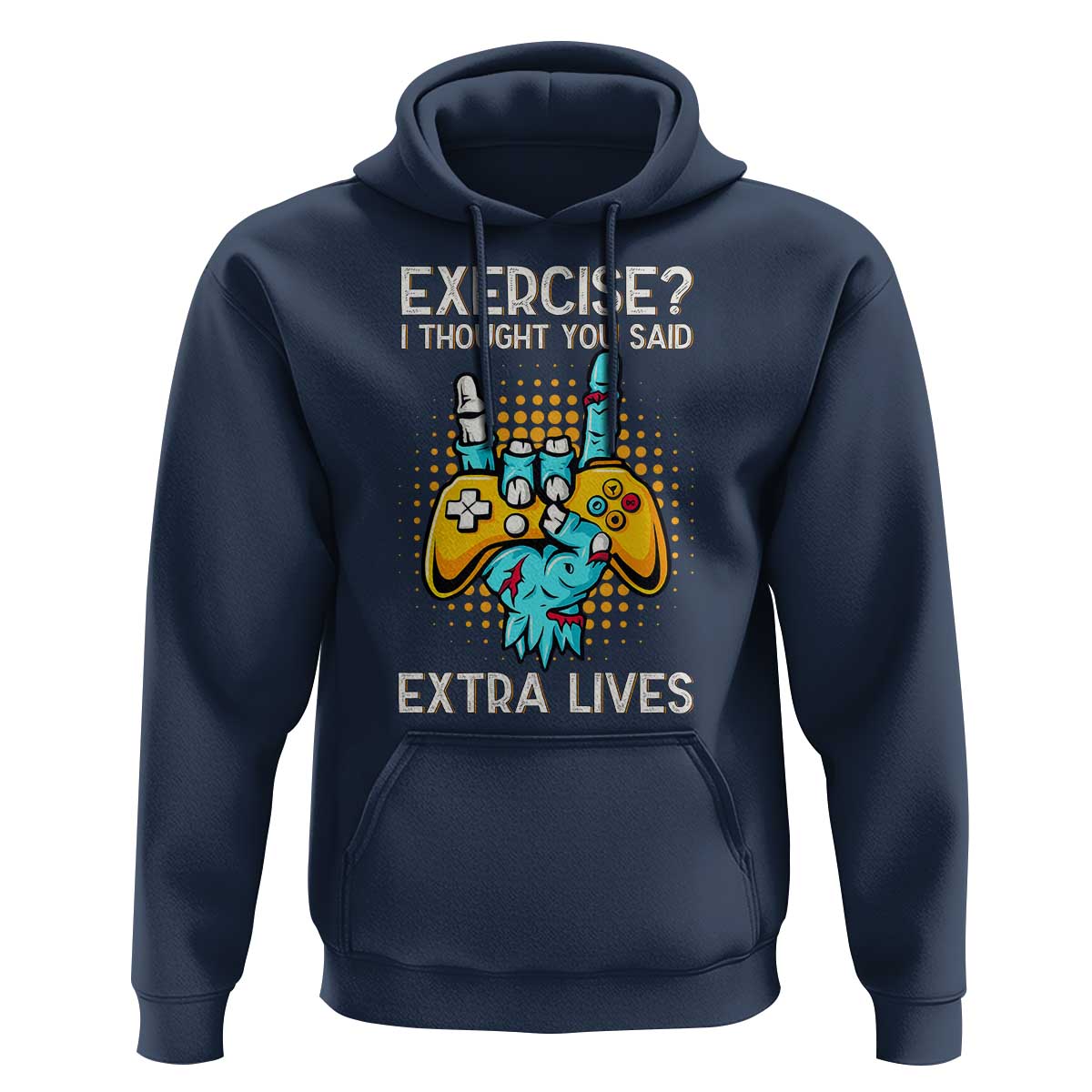 Funny Gamer Skeleton Hand Hoodie Exercise I Thought You Said Extra Lives - Wonder Print Shop