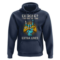Funny Gamer Skeleton Hand Hoodie Exercise I Thought You Said Extra Lives - Wonder Print Shop