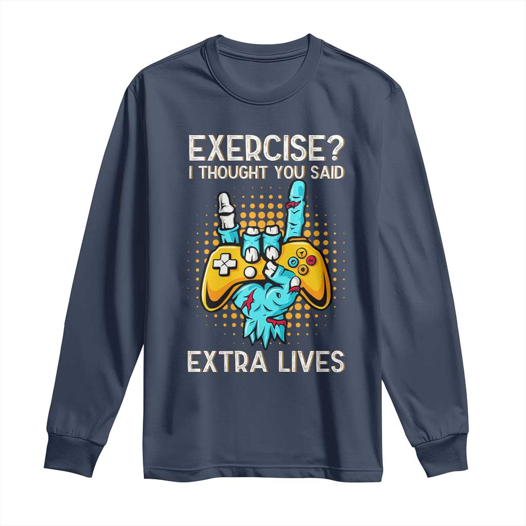 Funny Gamer Skeleton Hand Long Sleeve Shirt Exercise I Thought You Said Extra Lives - Wonder Print Shop