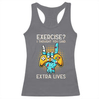 Funny Gamer Skeleton Hand Racerback Tank Top Exercise I Thought You Said Extra Lives - Wonder Print Shop