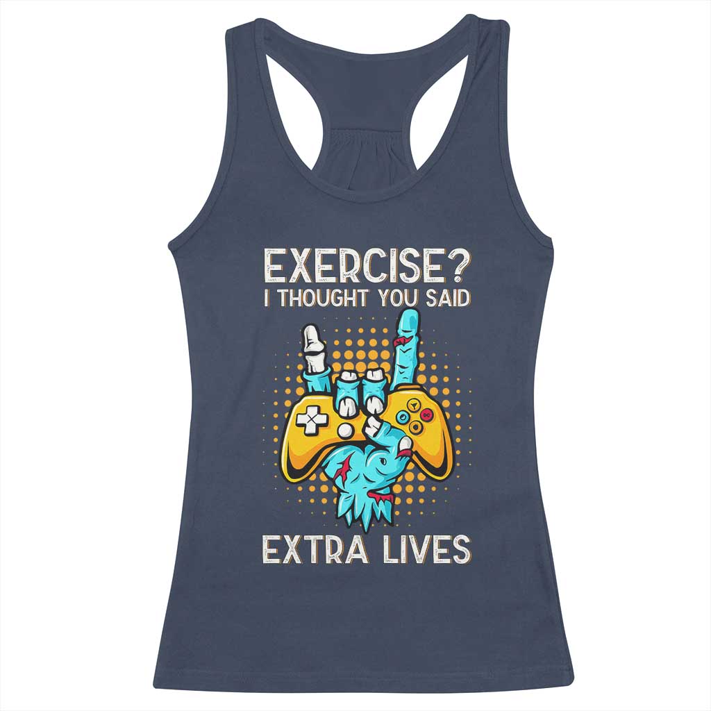Funny Gamer Skeleton Hand Racerback Tank Top Exercise I Thought You Said Extra Lives - Wonder Print Shop