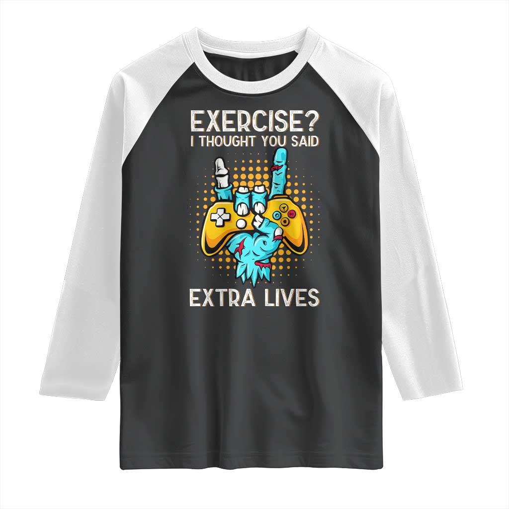 Funny Gamer Skeleton Hand Raglan Shirt Exercise I Thought You Said Extra Lives - Wonder Print Shop