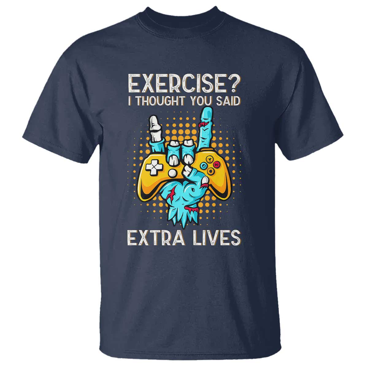 Funny Gamer Skeleton Hand T Shirt Exercise I Thought You Said Extra Lives - Wonder Print Shop