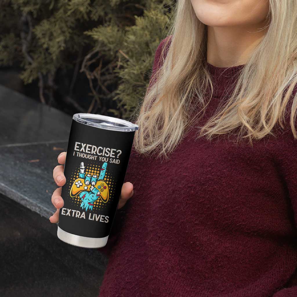 Funny Gamer Skeleton Hand Tumbler Cup Exercise I Thought You Said Extra Lives