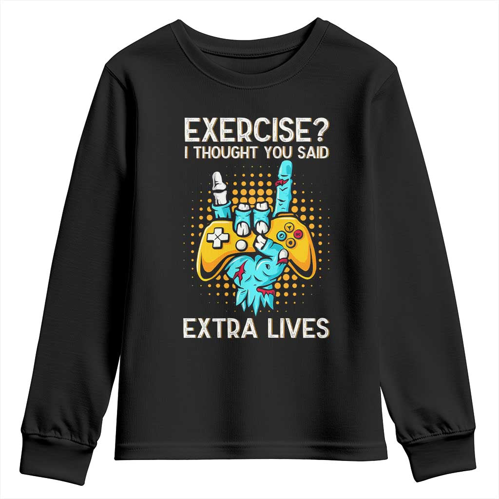 Funny Gamer Skeleton Hand Youth Sweatshirt Exercise I Thought You Said Extra Lives - Wonder Print Shop