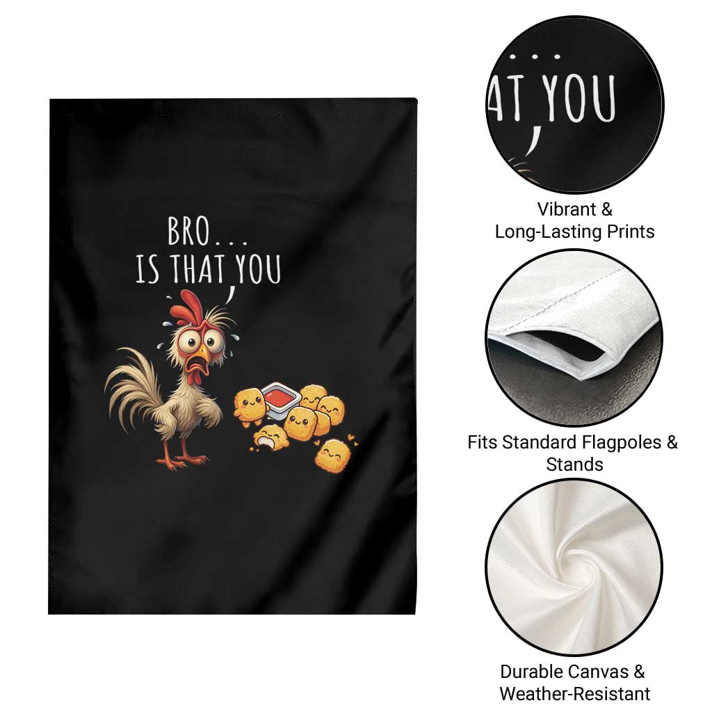 Funny Chicken Garden Flag Is That You Bro - Wonder Print Shop