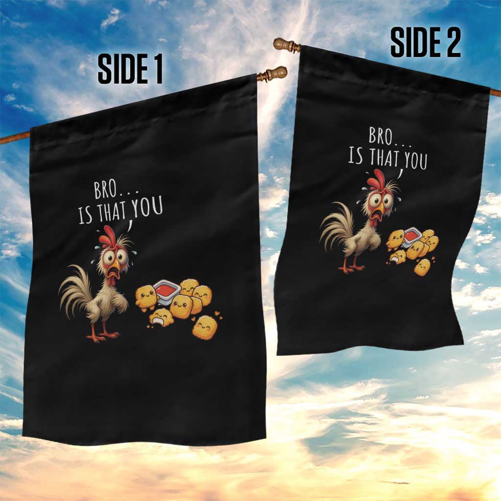 Funny Chicken Garden Flag Is That You Bro - Wonder Print Shop
