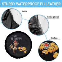 Funny Chicken Spare Tire Cover Is That You Bro - Wonder Print Shop