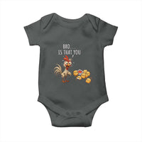 Funny Chicken Baby Onesie Is That You Bro - Wonder Print Shop