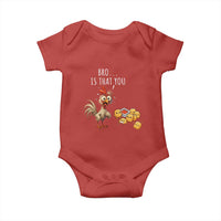Funny Chicken Baby Onesie Is That You Bro - Wonder Print Shop