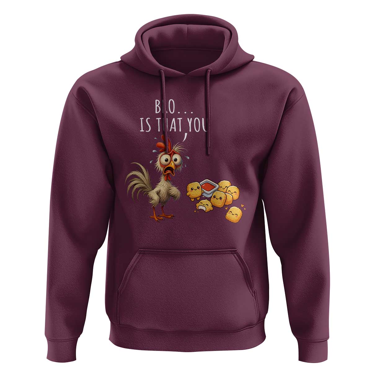 Funny Chicken Hoodie Is That You Bro - Wonder Print Shop