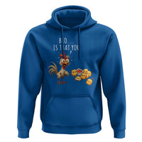 Funny Chicken Hoodie Is That You Bro - Wonder Print Shop