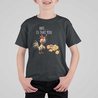 Funny Chicken T Shirt For Kid Is That You Bro - Wonder Print Shop
