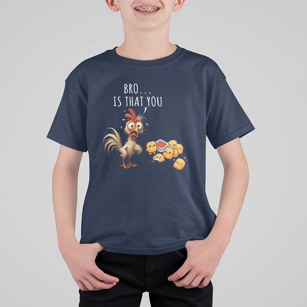 Funny Chicken T Shirt For Kid Is That You Bro - Wonder Print Shop