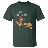 Funny Chicken T Shirt Is That You Bro - Wonder Print Shop