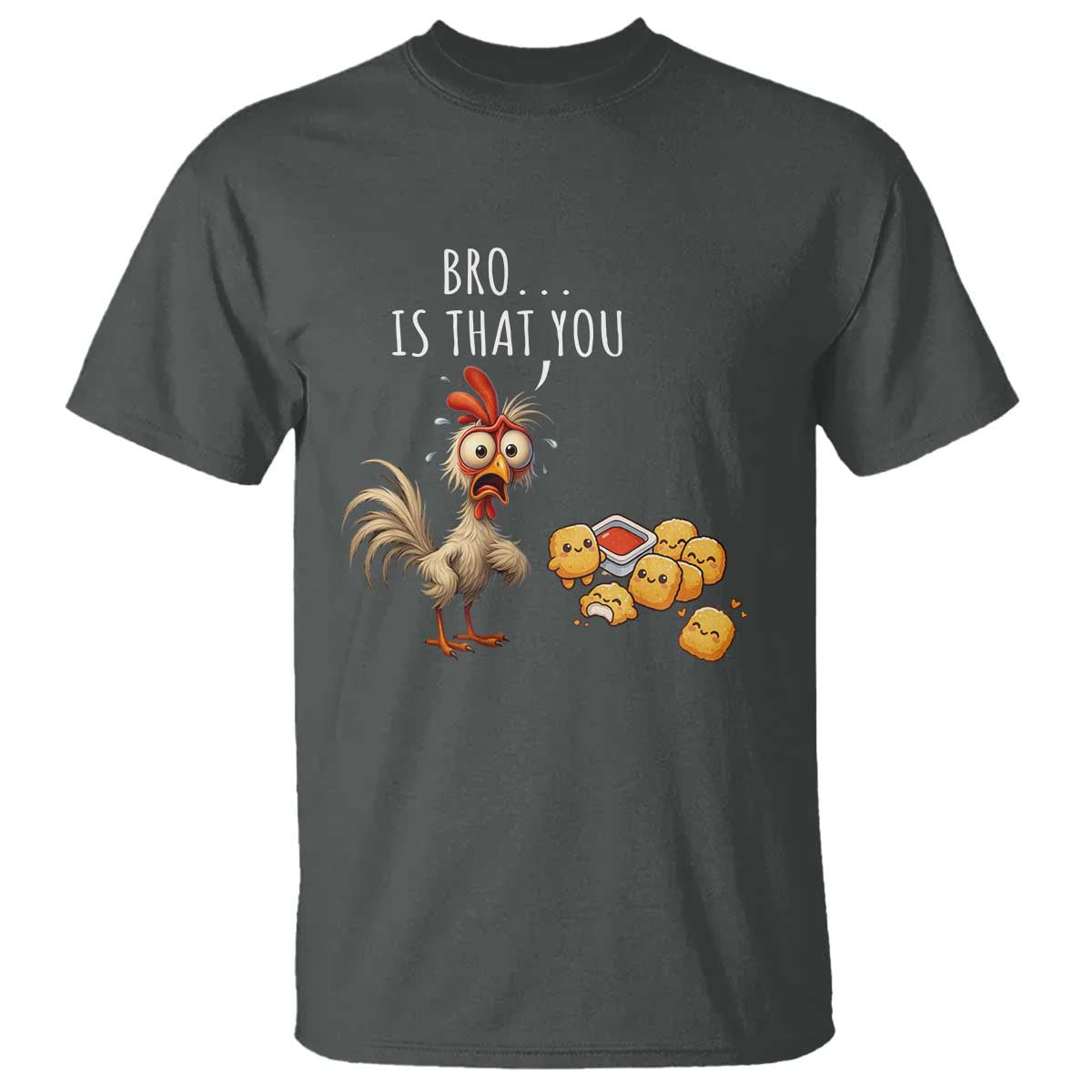 Funny Chicken T Shirt Is That You Bro - Wonder Print Shop