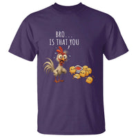 Funny Chicken T Shirt Is That You Bro - Wonder Print Shop