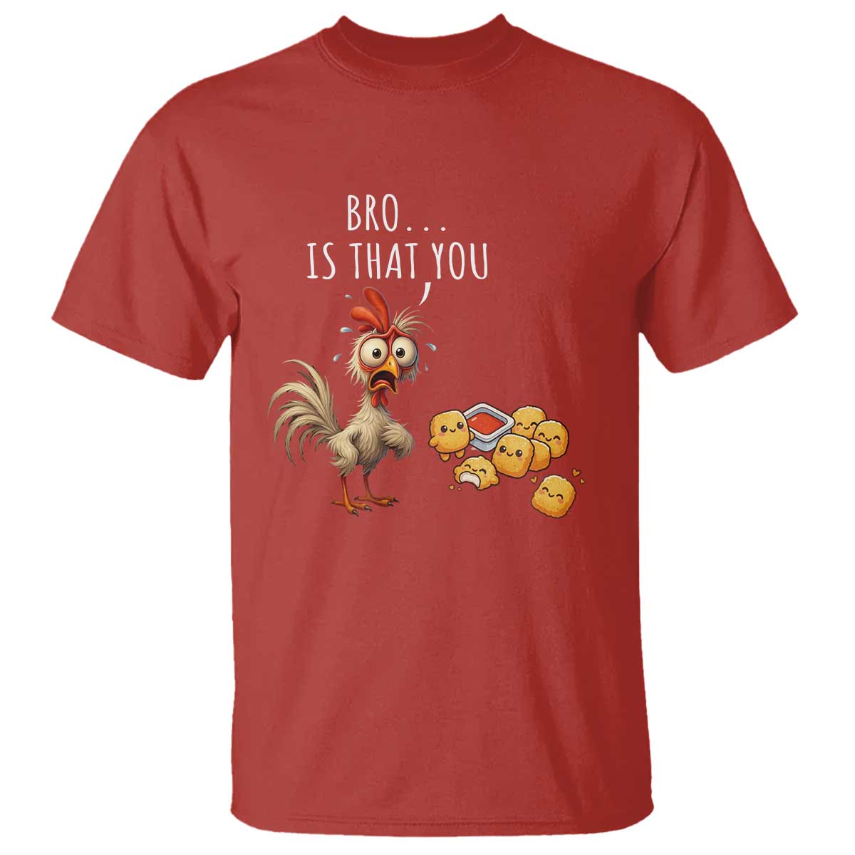 Funny Chicken T Shirt Is That You Bro - Wonder Print Shop