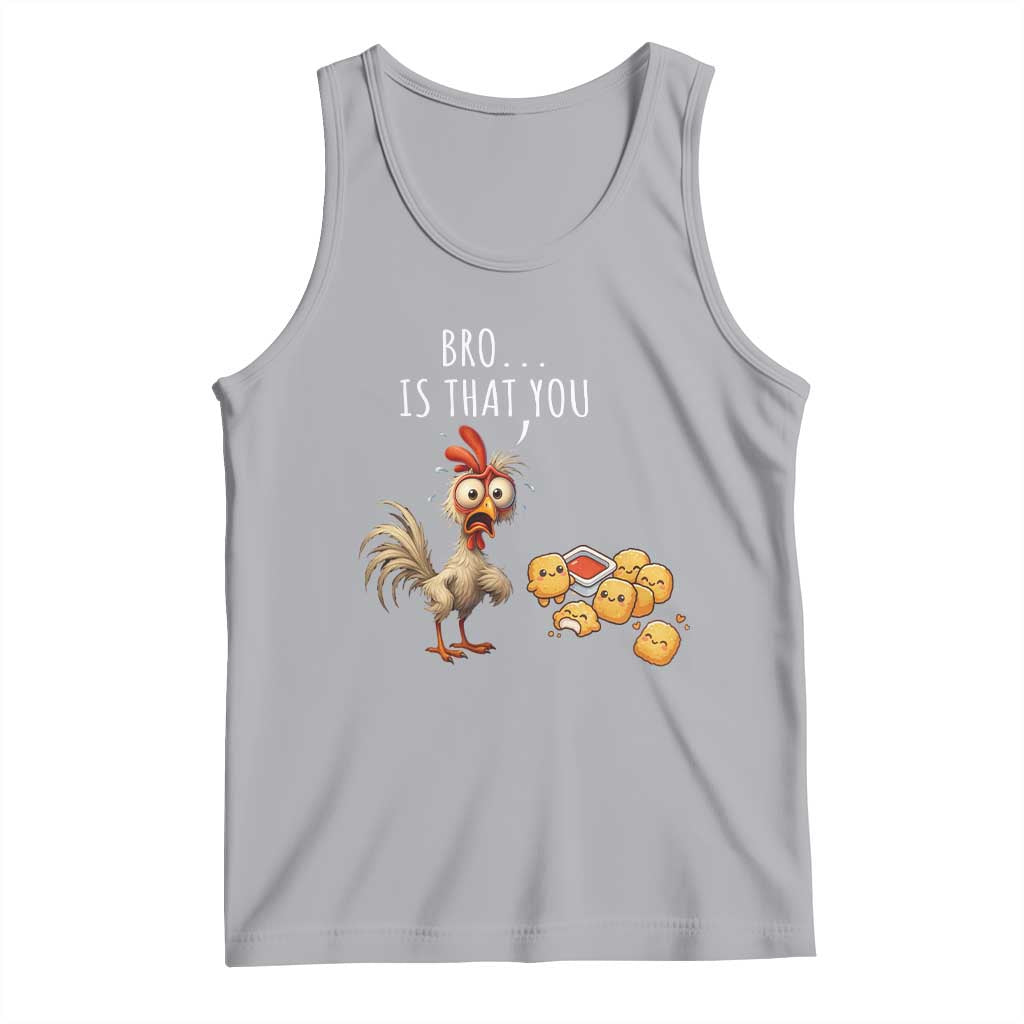 Funny Chicken Tank Top Is That You Bro - Wonder Print Shop