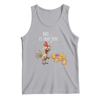 Funny Chicken Tank Top Is That You Bro - Wonder Print Shop