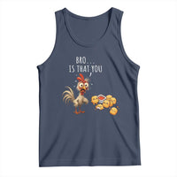 Funny Chicken Tank Top Is That You Bro - Wonder Print Shop