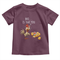 Funny Chicken Toddler T Shirt Is That You Bro - Wonder Print Shop