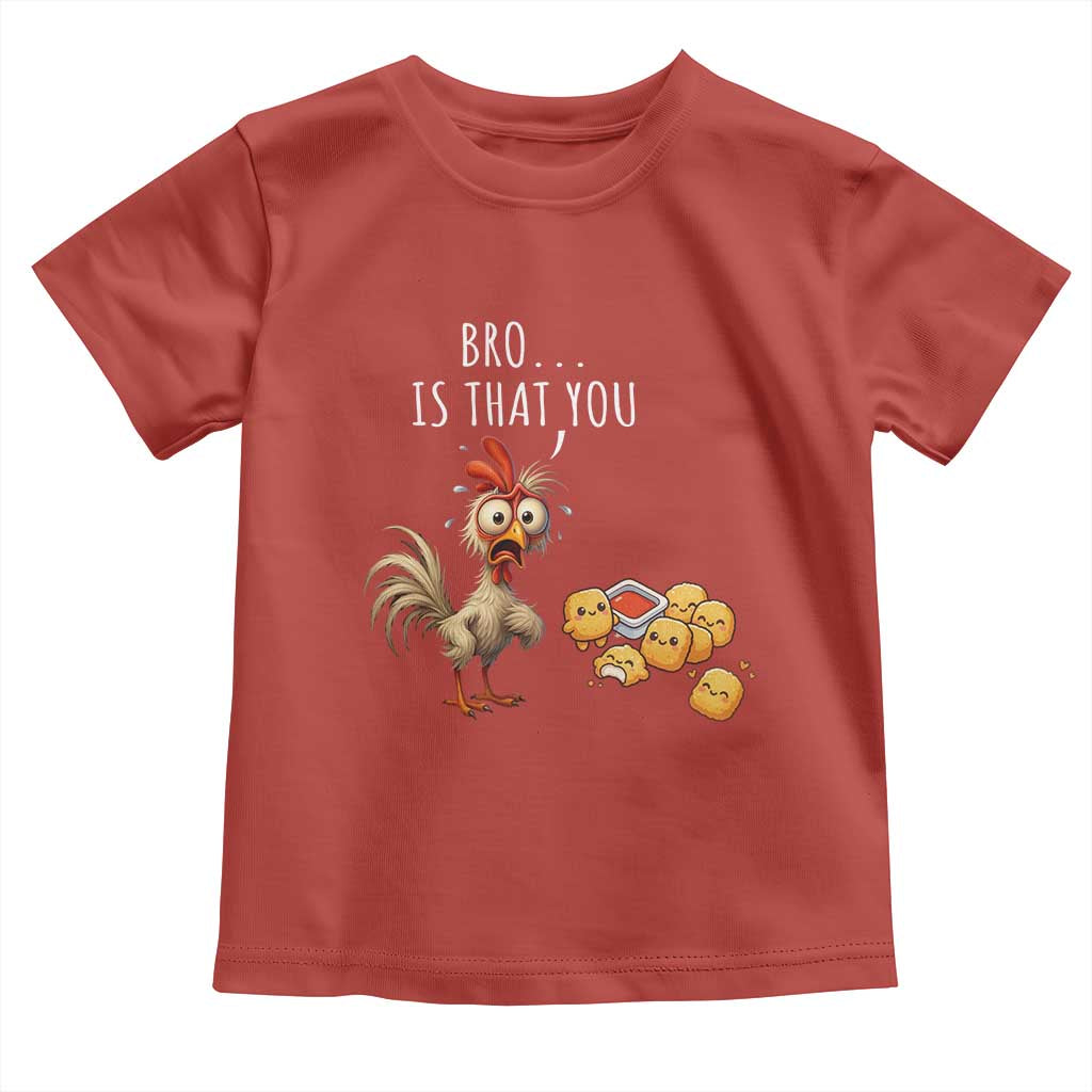 Funny Chicken Toddler T Shirt Is That You Bro - Wonder Print Shop