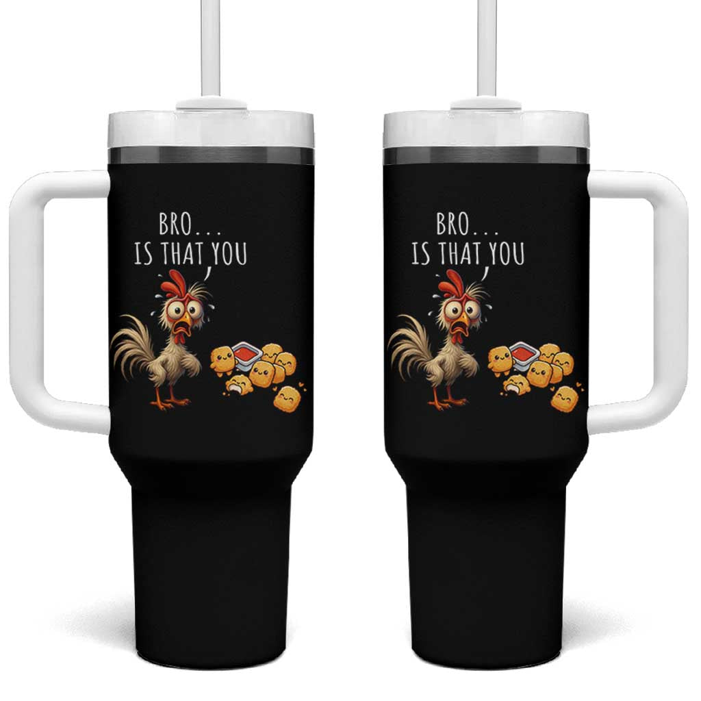 Funny Chicken Tumbler With Handle Is That You Bro - Wonder Print Shop