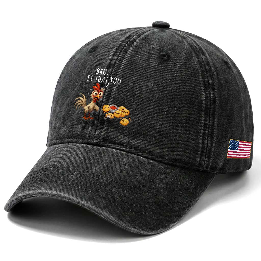 Funny Chicken Washed Cotton Baseball Cap Is That You Bro