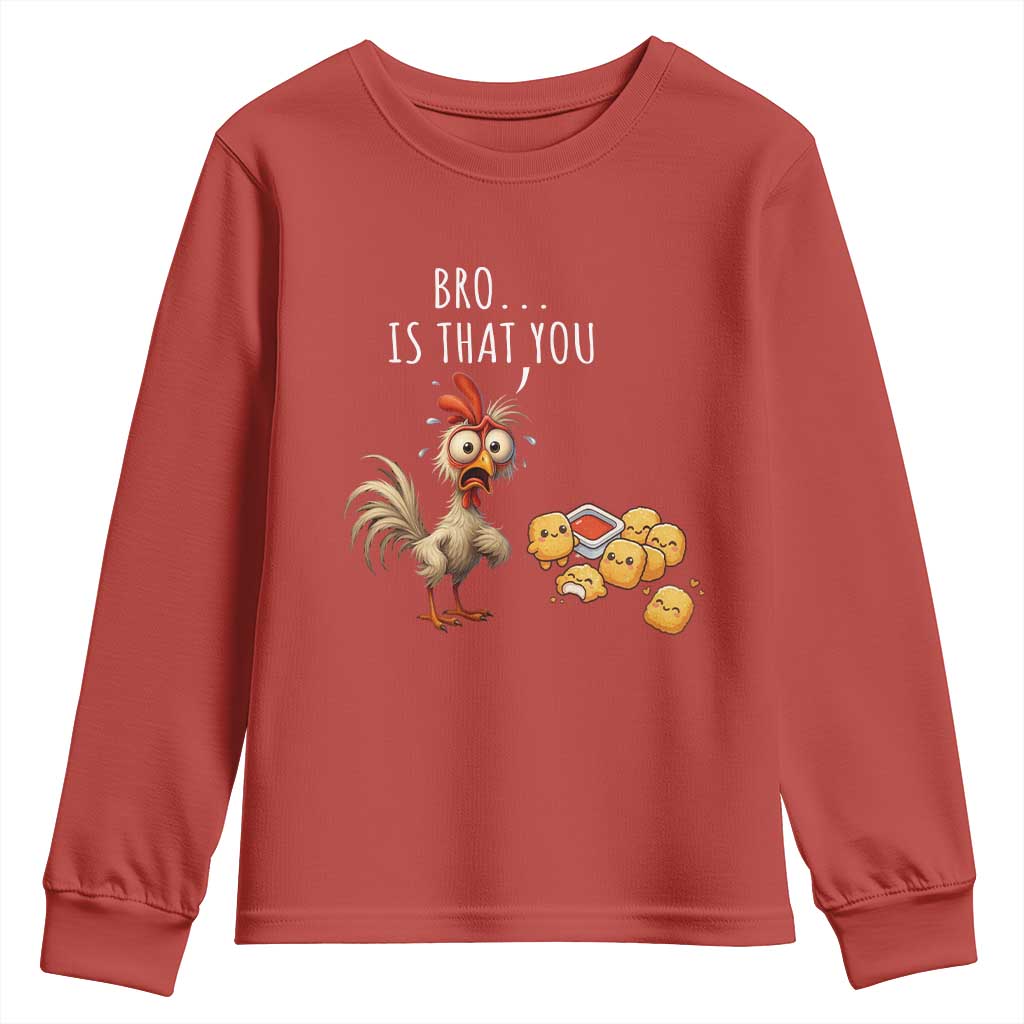 Funny Chicken Youth Sweatshirt Is That You Bro - Wonder Print Shop