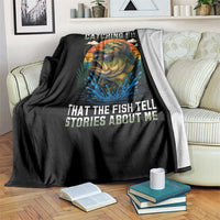 Funny Bass Fishing Throw Blanket I Am So Good At Catching Fish That The Fish Tell Stories About Me - Wonder Print Shop