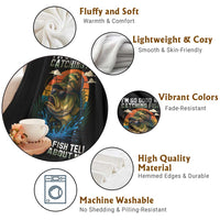 Funny Bass Fishing Throw Blanket I Am So Good At Catching Fish That The Fish Tell Stories About Me - Wonder Print Shop