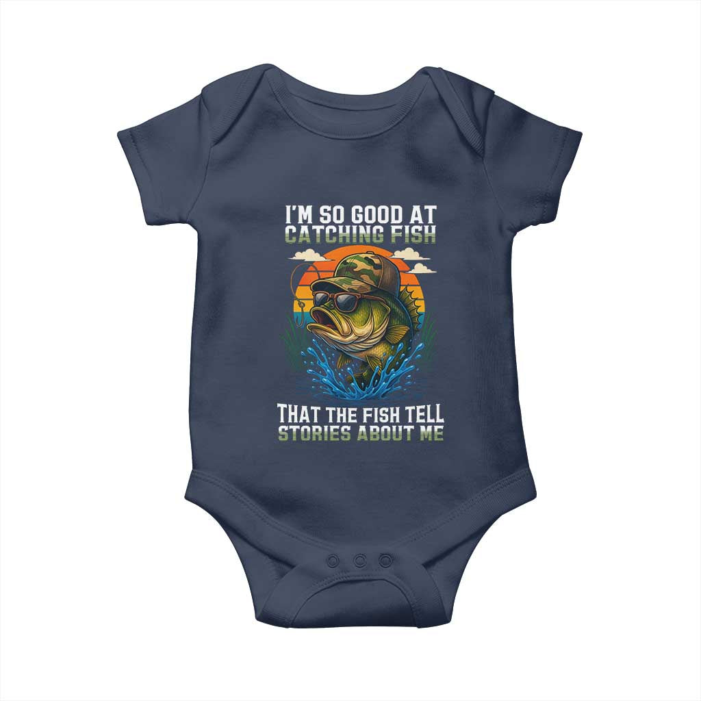 Funny Bass Fishing Baby Onesie I Am So Good At Catching Fish That The Fish Tell Stories About Me - Wonder Print Shop