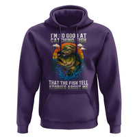 Funny Bass Fishing Hoodie I Am So Good At Catching Fish That The Fish Tell Stories About Me - Wonder Print Shop