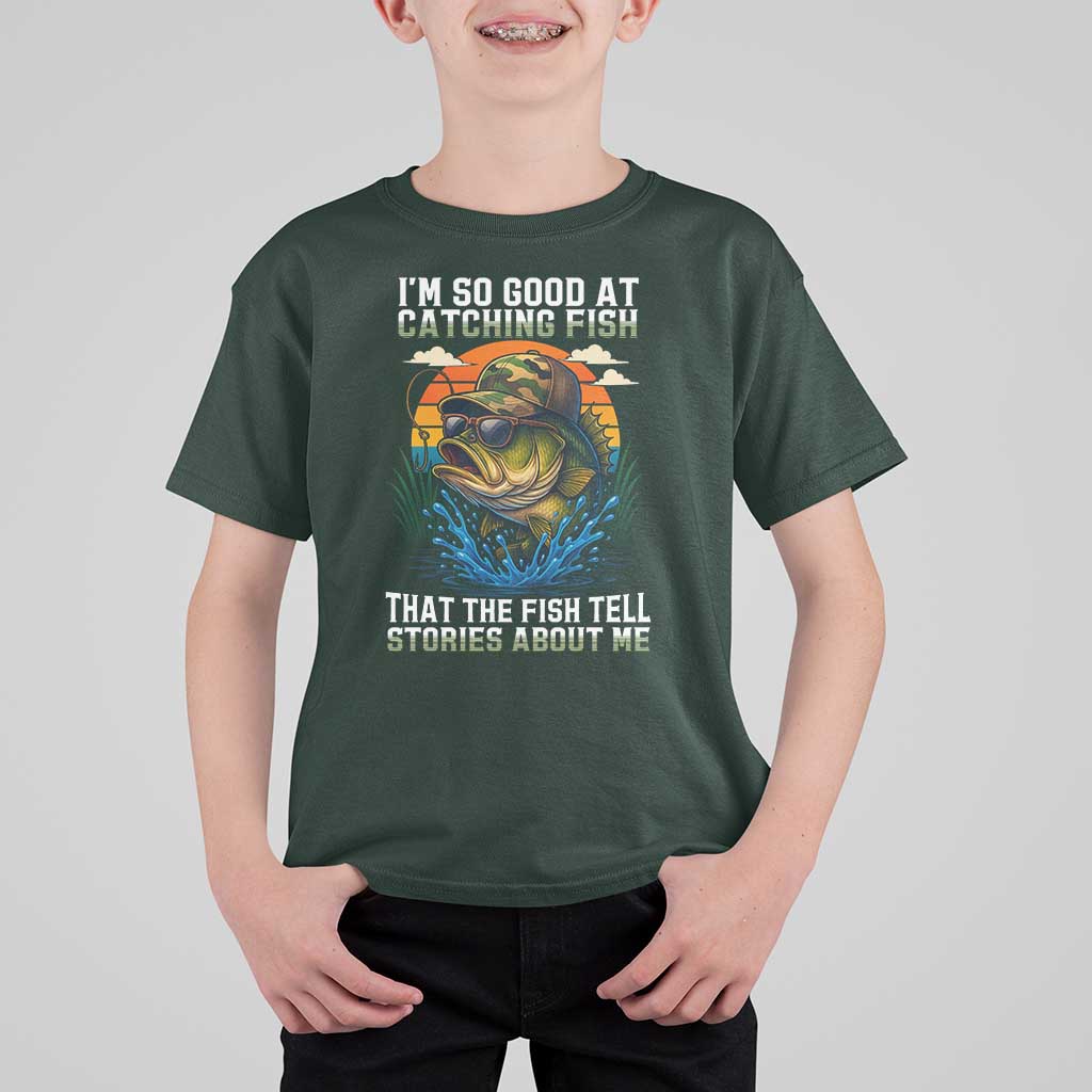 Funny Bass Fishing T Shirt For Kid I Am So Good At Catching Fish That The Fish Tell Stories About Me - Wonder Print Shop