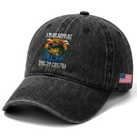 Funny Bass Fishing Washed Cotton Baseball Cap I Am So Good At Catching Fish That The Fish Tell Stories About Me