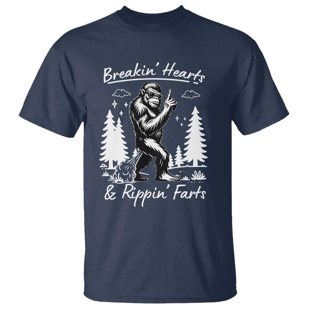 Funny Bigfoot Sasquatch T Shirt Breakin Hearts And Rippin Farts - Wonder Print Shop