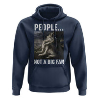 Funny Alpha Wolf Meme Hoodie Sarcastic People Not A Big Fan - Wonder Print Shop