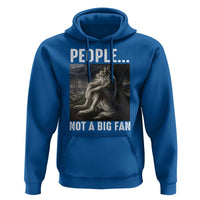 Funny Alpha Wolf Meme Hoodie Sarcastic People Not A Big Fan - Wonder Print Shop